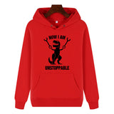 Funny Humor Print Hoodie Now I Am Unstoppable Hooded Sweatshirt